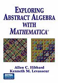 E-Book (pdf) Exploring Abstract Algebra With Mathematica® von Allen C. Hibbard, Kenneth M. Levasseur