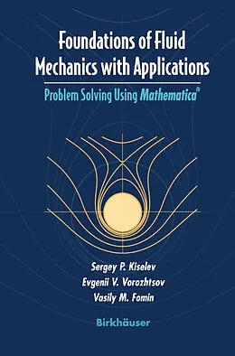 E-Book (pdf) Foundations of Fluid Mechanics with Applications von Sergey P. Kiselev, Evgenii V. Vorozhtsov, Vasily M. Fomin