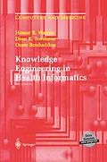 E-Book (pdf) Knowledge Engineering in Health Informatics von Homer R. Warner, Dean K. Sorenson, Omar Bouhaddou