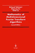 E-Book (pdf) Mathematics of Multidimensional Fourier Transform Algorithms von Richard Tolimieri, Myoung An, Chao Lu
