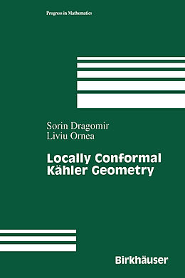 E-Book (pdf) Locally Conformal Kähler Geometry von Sorin Dragomir, Liuiu Ornea