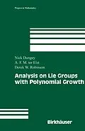 E-Book (pdf) Analysis on Lie Groups with Polynomial Growth von Nick Dungey, A. F. M. (Tom) Ter Elst, Derek William Robinson