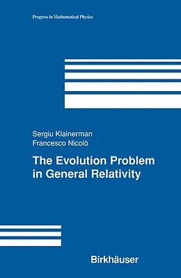 E-Book (pdf) The Evolution Problem in General Relativity von Sergiu Klainerman, Francesco Nicolo