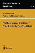 E-Book (pdf) Applications of Computer Aided Time Series Modeling von 