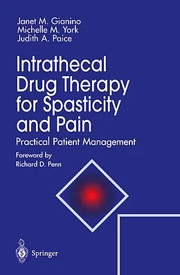 E-Book (pdf) Intrathecal Drug Therapy for Spasticity and Pain von Janet M. Gianino, Michelle M. York, Judith A. Paice