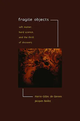 E-Book (pdf) Fragile Objects von Pierre-Gilles De Gennes, Jacques Badoz