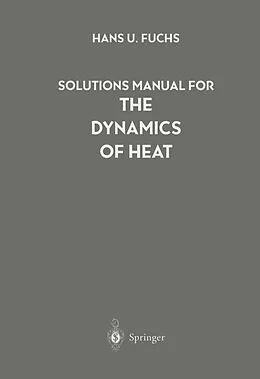 E-Book (pdf) Solutions Manual for The Dynamics of Heat von Hans U. Fuchs