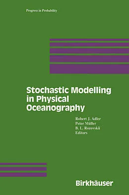 E-Book (pdf) Stochastic Modelling in Physical Oceanography von Robert Adler, Peter Müller, B. L. Rozovskii
