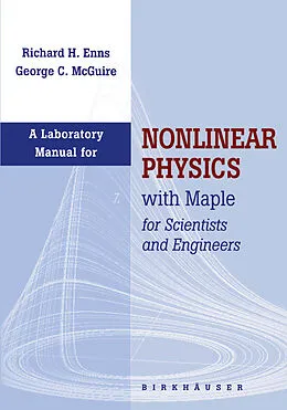 E-Book (pdf) Laboratory Manual for Nonlinear Physics with Maple for Scientists and Engineers von Richard H. Enns, George Mcguire