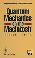 E-Book (pdf) Quantum Mechanics on the Macintosh® von Siegmund Brandt, Hans-Dieter Dahmen