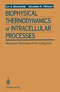 E-Book (pdf) Biophysical Thermodynamics of Intracellular Processes von Lev A. Blumenfeld, Alexander N. Tikhonov