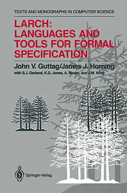 E-Book (pdf) Larch: Languages and Tools for Formal Specification von John V. Guttag, James J. Horning
