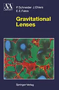 E-Book (pdf) Gravitational Lenses von Peter Schneider, Jürgen Ehlers, Emilio E. Falco