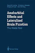 E-Book (pdf) Amobarbital Effects and Lateralized Brain Function von David W. Loring, Kimford J. Meador, Gregory P. Lee