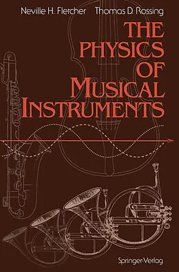 E-Book (pdf) The Physics of Musical Instruments von Neville H. Fletcher, Thomas D. Rossing