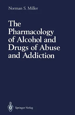 E-Book (pdf) The Pharmacology of Alcohol and Drugs of Abuse and Addiction von Norman S. Miller