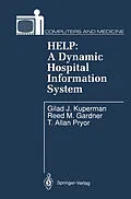 E-Book (pdf) HELP: A Dynamic Hospital Information System von Gilad J. Kuperman, Reed M. Gardner, T. Allan Pryor