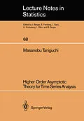 E-Book (pdf) Higher Order Asymptotic Theory for Time Series Analysis von Masanobu Taniguchi