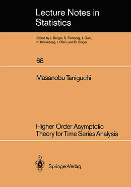 E-Book (pdf) Higher Order Asymptotic Theory for Time Series Analysis von Masanobu Taniguchi