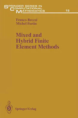 E-Book (pdf) Mixed and Hybrid Finite Element Methods von Franco Brezzi, Michel Fortin