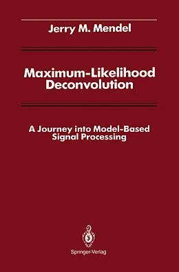 E-Book (pdf) Maximum-Likelihood Deconvolution von Jerry M. Mendel