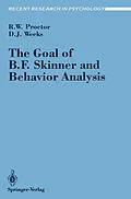 E-Book (pdf) The Goal of B. F. Skinner and Behavior Analysis von Robert W. Proctor, Daniel J. Weeks