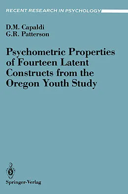 E-Book (pdf) Psychometric Properties of Fourteen Latent Constructs from the Oregon Youth Study von Deborah N. Capaldi, Gerald R. Patterson