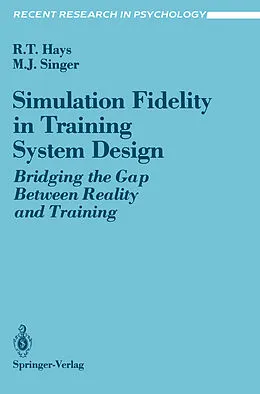E-Book (pdf) Simulation Fidelity in Training System Design von Robert T. Hays, Michael J. Singer