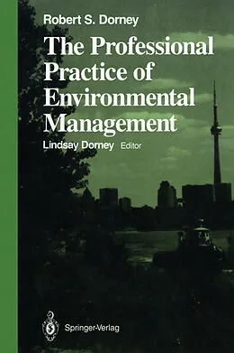 E-Book (pdf) The Professional Practice of Environmental Management von Robert S. Dorney