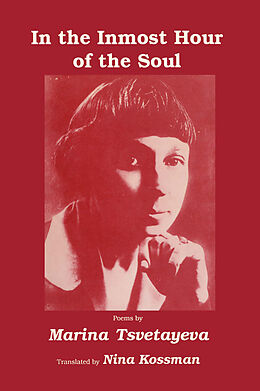 E-Book (pdf) In the Inmost Hour of the Soul von Marina Tsvetayeva, Nina Kossman