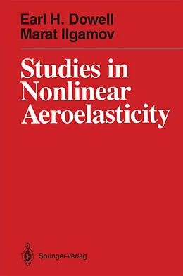 E-Book (pdf) Studies in Nonlinear Aeroelasticity von Earl H. Dowell, Marat Ilgamov