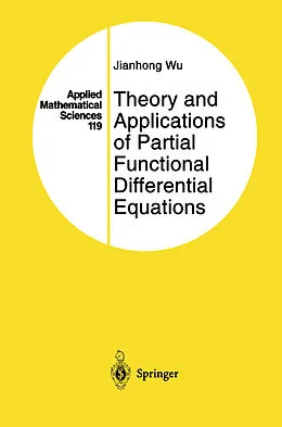E-Book (pdf) Theory and Applications of Partial Functional Differential Equations von Jianhong Wu