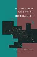 E-Book (pdf) The Sheer Joy of Celestial Mechanics von Nathaniel Grossman