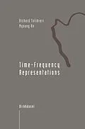 E-Book (pdf) Time-Frequency Representations von Richard Tolimieri, Myoung An