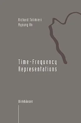 E-Book (pdf) Time-Frequency Representations von Richard Tolimieri, Myoung An
