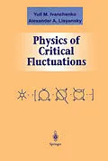 E-Book (pdf) Physics of Critical Fluctuations von Yuli M. Ivanchenko, Alexander A. Lisyansky