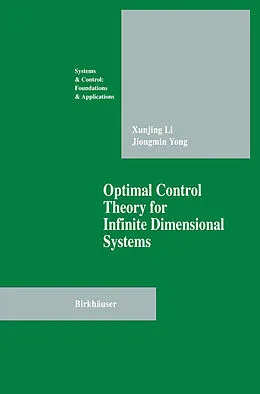 E-Book (pdf) Optimal Control Theory for Infinite Dimensional Systems von Xungjing Li, Jiongmin Yong