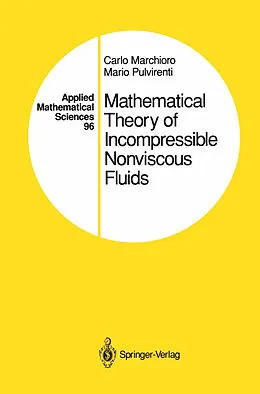 E-Book (pdf) Mathematical Theory of Incompressible Nonviscous Fluids von Carlo Marchioro, Mario Pulvirenti