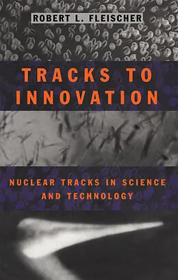 E-Book (pdf) Tracks to Innovation von Robert L. Fleischer