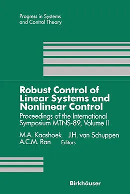 E-Book (pdf) Robust Control of Linear Systems and Nonlinear Control von M. A. Kaashoek, J. H. Van Schuppen, A. C. M. Ran