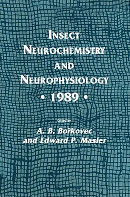 E-Book (pdf) Insect Neurochemistry and Neurophysiology · 1989 · von A. B. Borkovec, Edward P. Masler