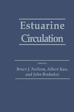 E-Book (pdf) Estuarine Circulation von Bruce J. Neilson, Albert Kuo, John Brubaker