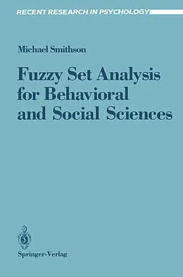 E-Book (pdf) Fuzzy Set Analysis for Behavioral and Social Sciences von Michael Smithson
