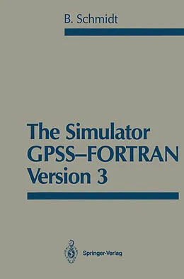 E-Book (pdf) The Simulator GPSS-FORTRAN Version 3 von Bernd Schmidt