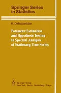 E-Book (pdf) Parameter Estimation and Hypothesis Testing in Spectral Analysis of Stationary Time Series von K. Dzhaparidze