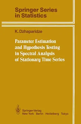 E-Book (pdf) Parameter Estimation and Hypothesis Testing in Spectral Analysis of Stationary Time Series von K. Dzhaparidze