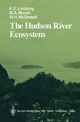 E-Book (pdf) The Hudson River Ecosystem von Karin E. Limburg, Mary A. Moran, William H. McDowell