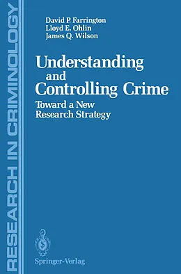 E-Book (pdf) Understanding and Controlling Crime von David P. Farrington, Lloyd E. Ohlin, James Q. Wilson