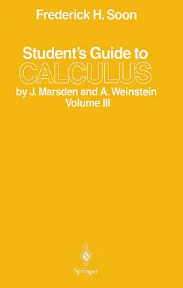 E-Book (pdf) Student's Guide to Calculus by J. Marsden and A. Weinstein von Frederick H. Soon