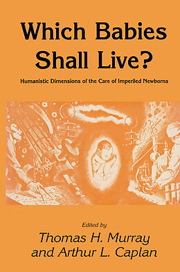 E-Book (pdf) Which Babies Shall Live? von Thomas H. Murray, Arthur L. Caplan